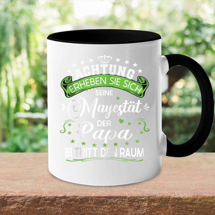 Achtung Seine Majestät Der Papaatertagsgeschenk Spruch Kapuzenjacke Tasse Zweifarbig