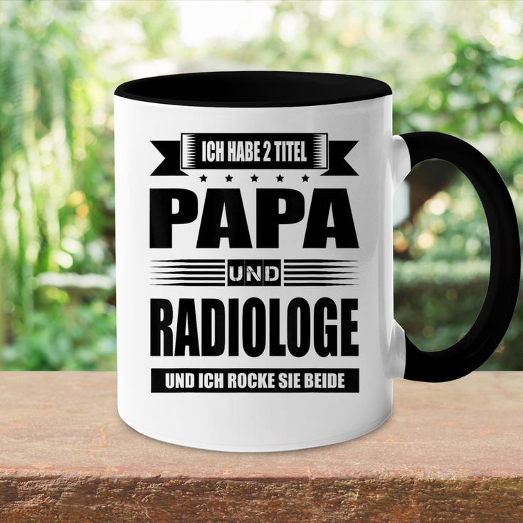 Ich Habe Zwei Titel Papa Und Radiologist Ich Habe Zwei Tit Tasse Zweifarbig