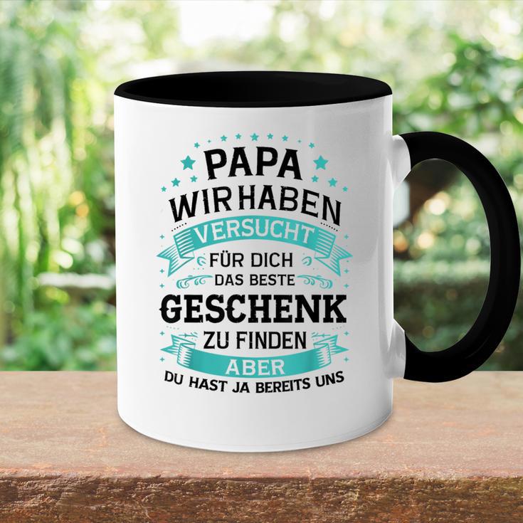 Papa Wir Habenersucht Das Perfekte Zu Finden Tasse Zweifarbig