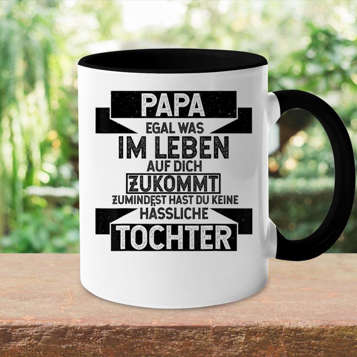 Papa Zumindest Hast Du Keine Uässliche Tochter Bester Papa Tasse Zweifarbig