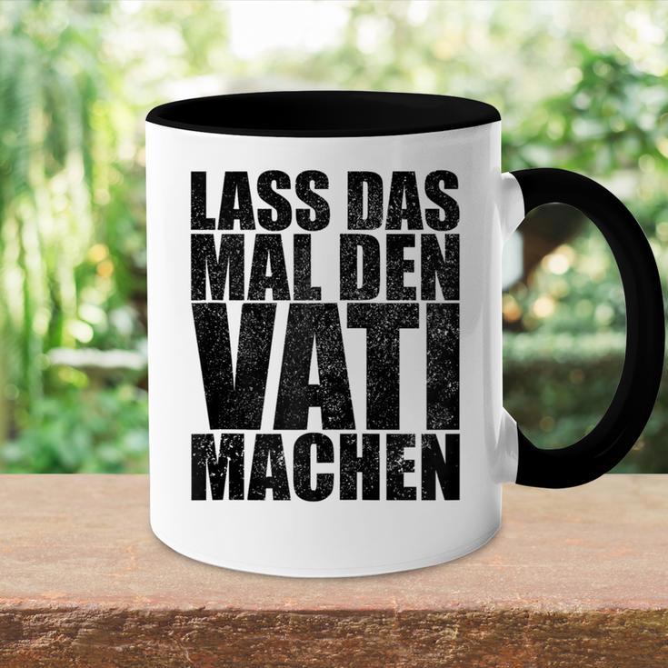 Vatertag Papa Lass Das Mal Denati Machen Retro Spruch Kapuzenjacke Tasse Zweifarbig