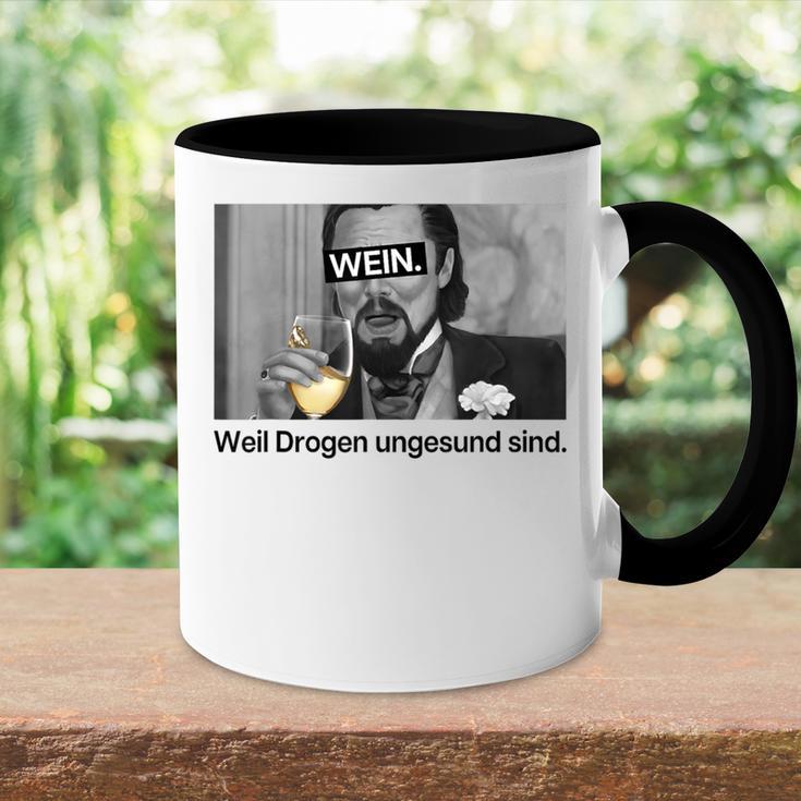 Wein Weil Drogen Ungesund Sind X Weini Weißweinino Tasse Zweifarbig