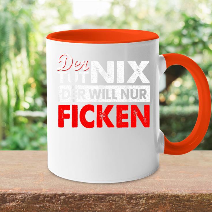 Der Tut Nix Der Will Nur Ficken Sex Perverse Tasse Zweifarbig