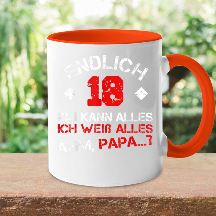 Finally 18 Ich Kann Alles Ich Weiß Alles Ahm Papa Tasse Zweifarbig