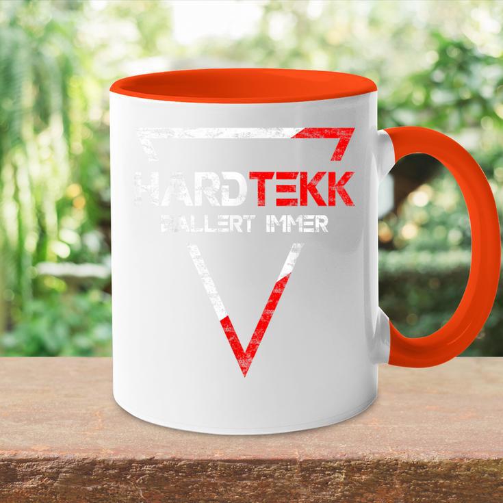 Hardtekk Tekk Techno Ballert Always Rave Ballern Tasse Zweifarbig