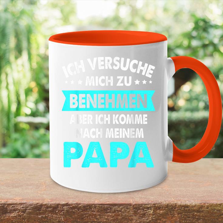 Icherversuche Mich Zu Benehmen Aber Komme Nach Meiner Papa Tasse Zweifarbig