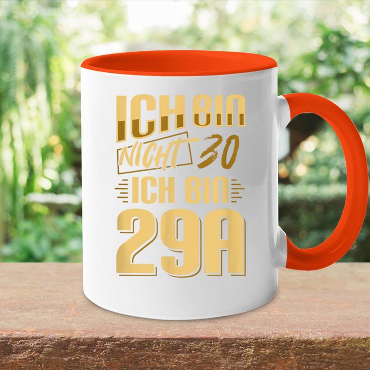 Nicht 30 Ich Bin 29A Nicht 30 Ich Bin 29A For 30 Tasse Zweifarbig