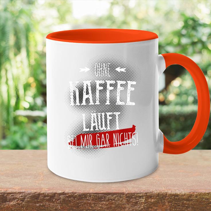 Ohne Kaffee Läuft Hier Gar Nichts Sayings Tasse Zweifarbig