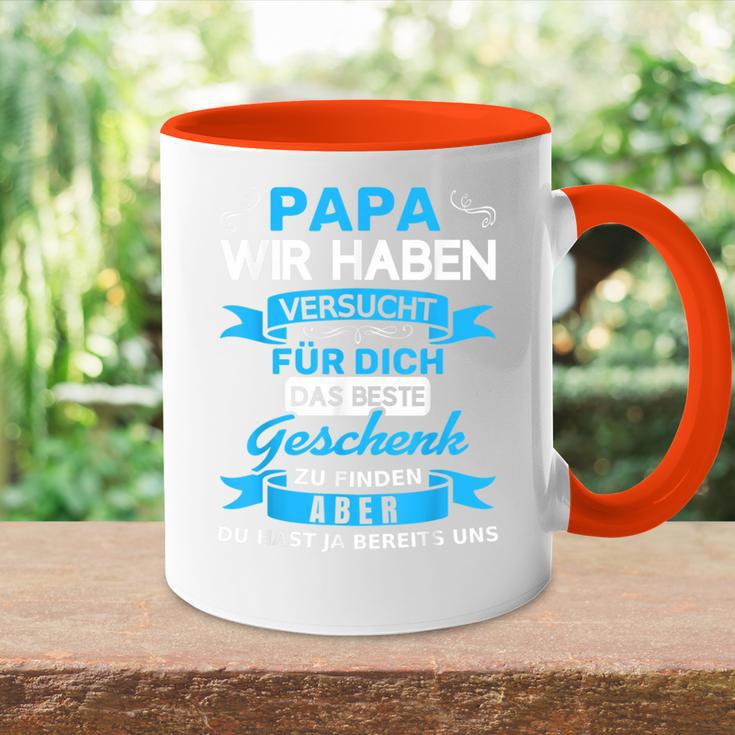 Papa Wir Habenersucht Für Dich Das Beste Geschenk Tasse Zweifarbig