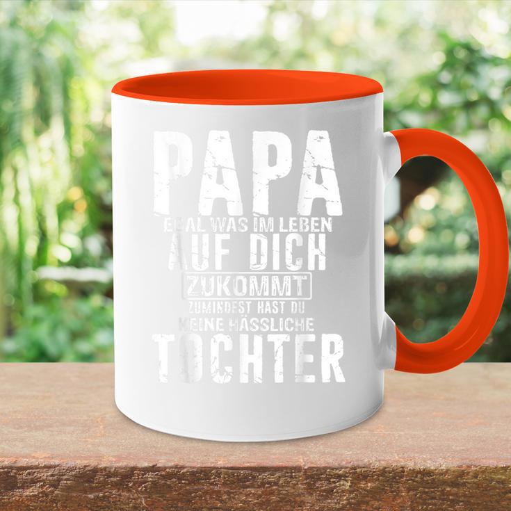 Papa Zumindest Hast Du Keine Hässliche Tochteratertag Tasse Zweifarbig