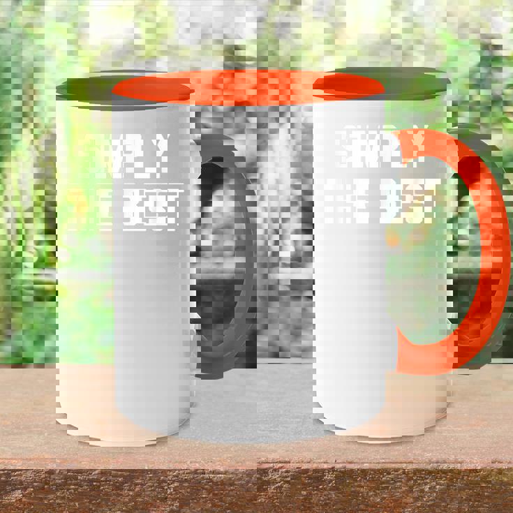 Simply The Best Avec Inscription Humoristique Sarcastique Accent Mug