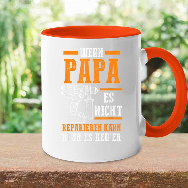 Wenn Papa Es Nicht Reparieren Kann Es Keine T-S S Tasse Zweifarbig