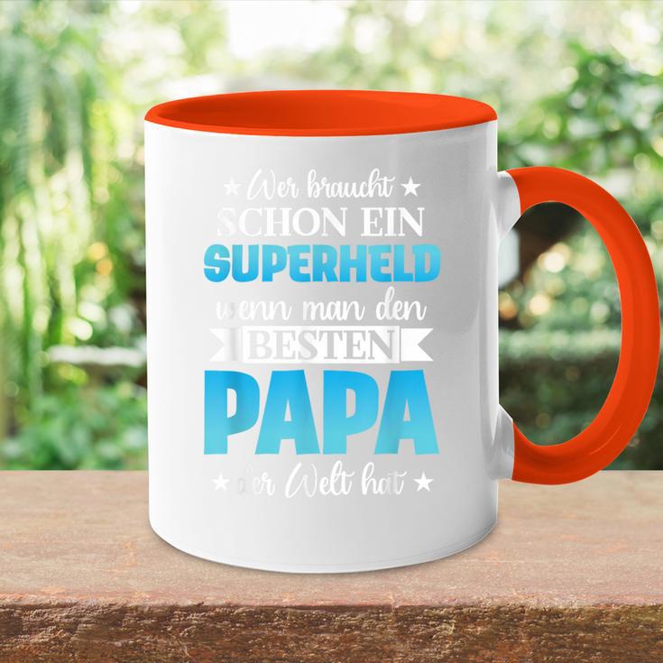 Wer Braucht Schon Ein Superhero Wenn Man Den Besten Papa Der Tasse Zweifarbig