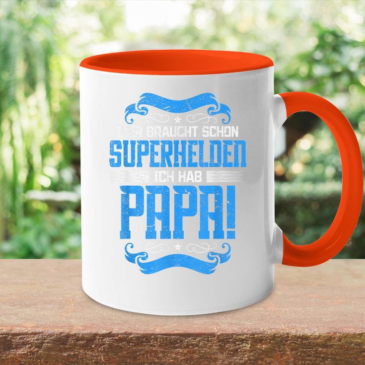 Wer Braucht Schon Superhelden Ich Hab Papa Tasse Zweifarbig