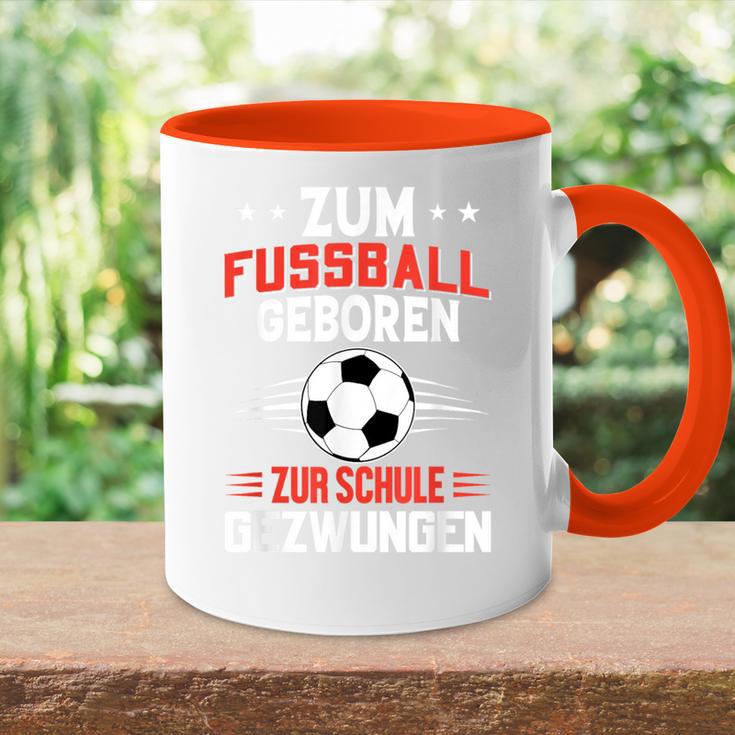 Zum Fußball Geboren Zur Schule Gezwungen Tasse Zweifarbig