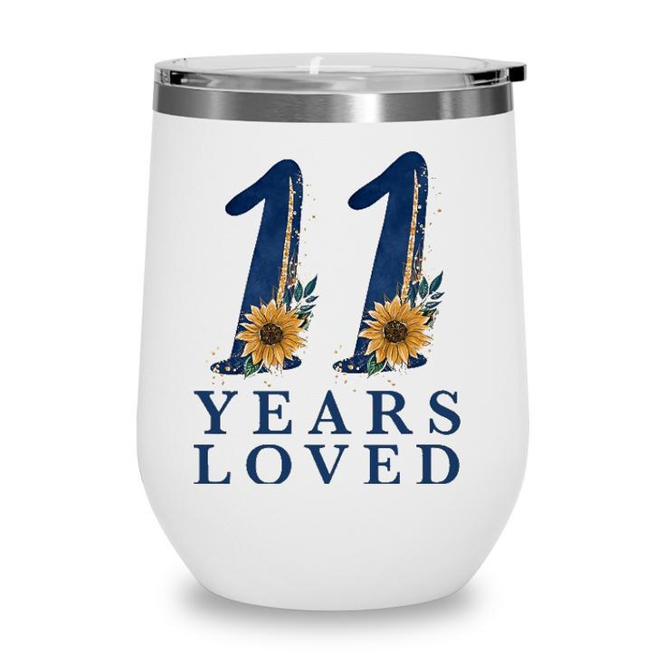 11 Years Old 11Th Birthday For Girls 11 Years Loved Wine Tumbler