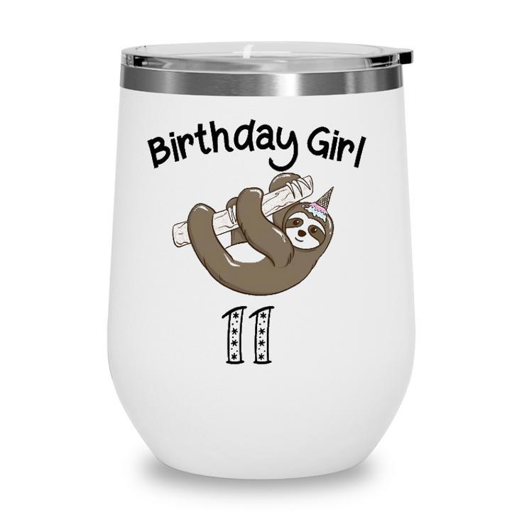 11 Years Old Sloth Birthday  For Girls Wine Tumbler