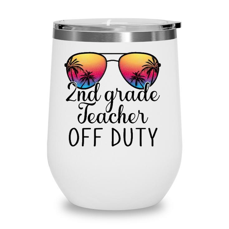 2Nd Grade Teacher Off Duty Sunglasses Beach Teacher Summer Wine Tumbler
