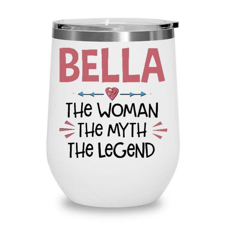 Bella Grandma Gift   Bella The Woman The Myth The Legend Wine Tumbler