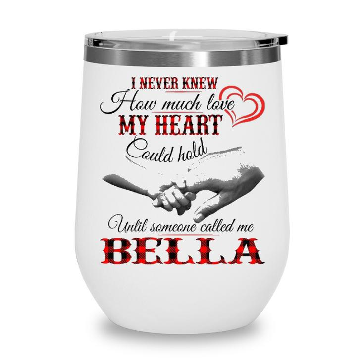 Bella Grandma Gift   Until Someone Called Me Bella Wine Tumbler