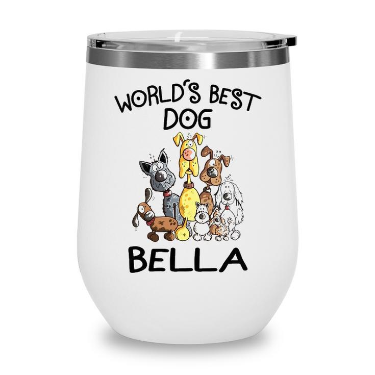Bella Grandma Gift   Worlds Best Dog Bella Wine Tumbler