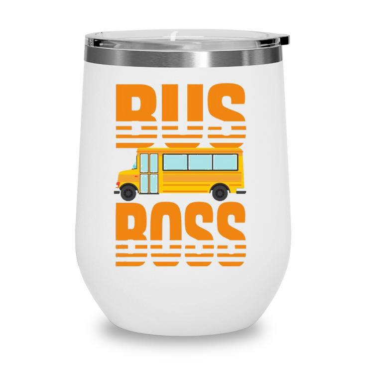 Bus Boss Funny Big Yellow School Bus Driver Wine Tumbler
