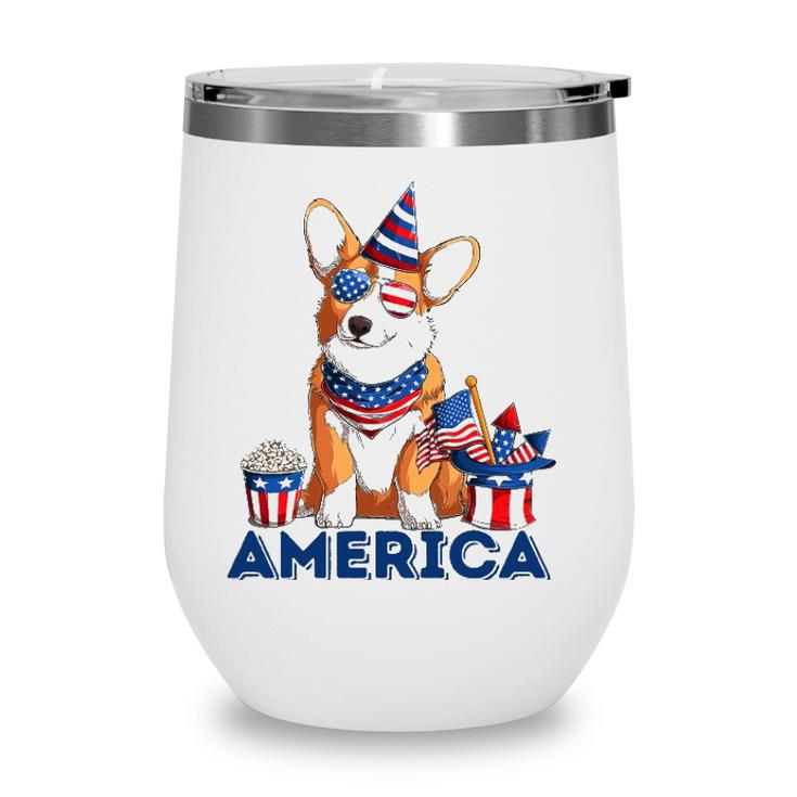 Corgi Dog American Flag Sunglasses Patriotic 4Th July Merica Wine Tumbler