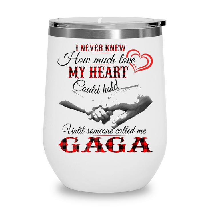 Gaga Grandma Gift   Until Someone Called Me Gaga Wine Tumbler
