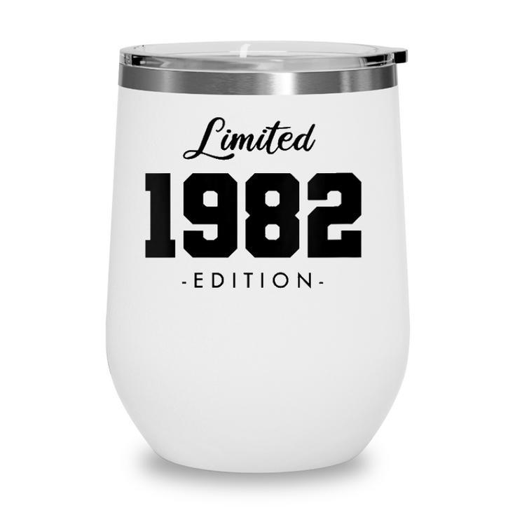 Gift For 40 Years Old 1982 Limited Edition 40Th Birthday Wine Tumbler