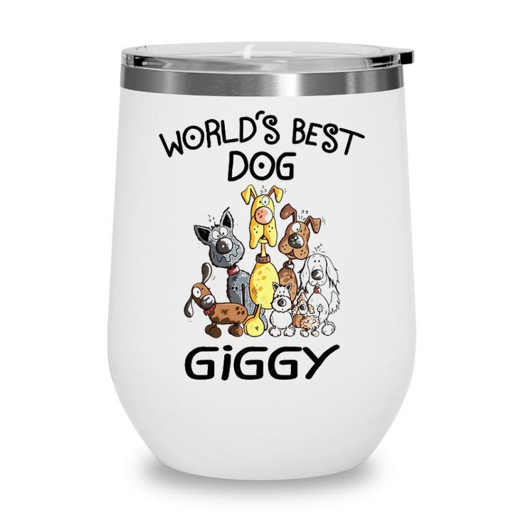 Giggy Grandma Gift   Worlds Best Dog Giggy Wine Tumbler