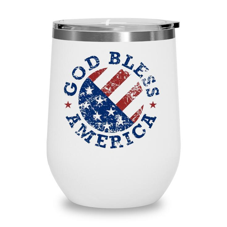 God Bless America Flag 4Th Of July Independence Day Wine Tumbler