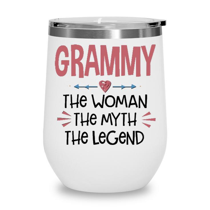 Grammy Grandma Gift   Grammy The Woman The Myth The Legend Wine Tumbler
