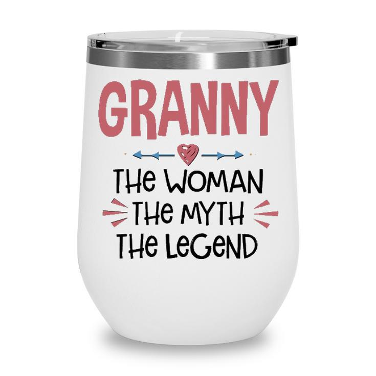 Granny Grandma Gift   Granny The Woman The Myth The Legend Wine Tumbler
