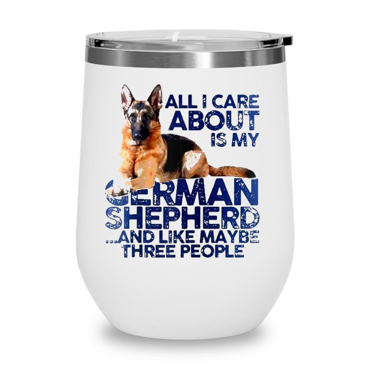 I Like My German Shepherd And Maybe Like 3 People Dog Lover Raglan Baseball Tee Wine Tumbler