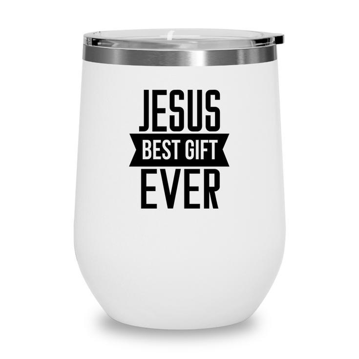 Jesus Best Gift Ever Bible Verse Black Graphic Christian Wine Tumbler