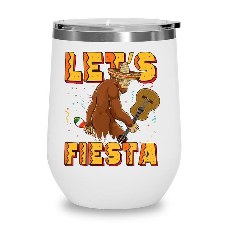 Lets Fiesta El Squatcho Bigfoot Funny Cinco De Mayo Mexican Wine Tumbler