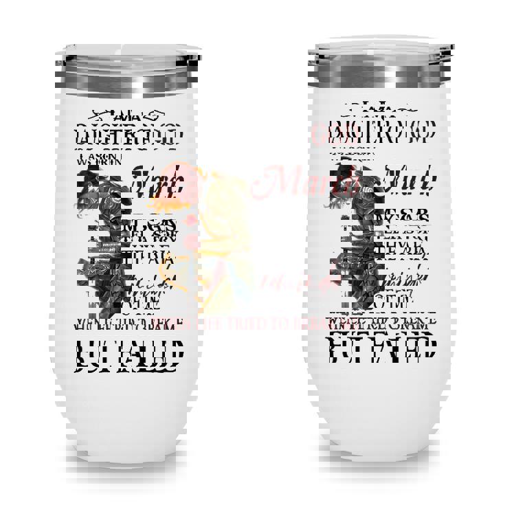 March Girl Gift March Girl I Am A Daughter Of God Wine Tumbler
