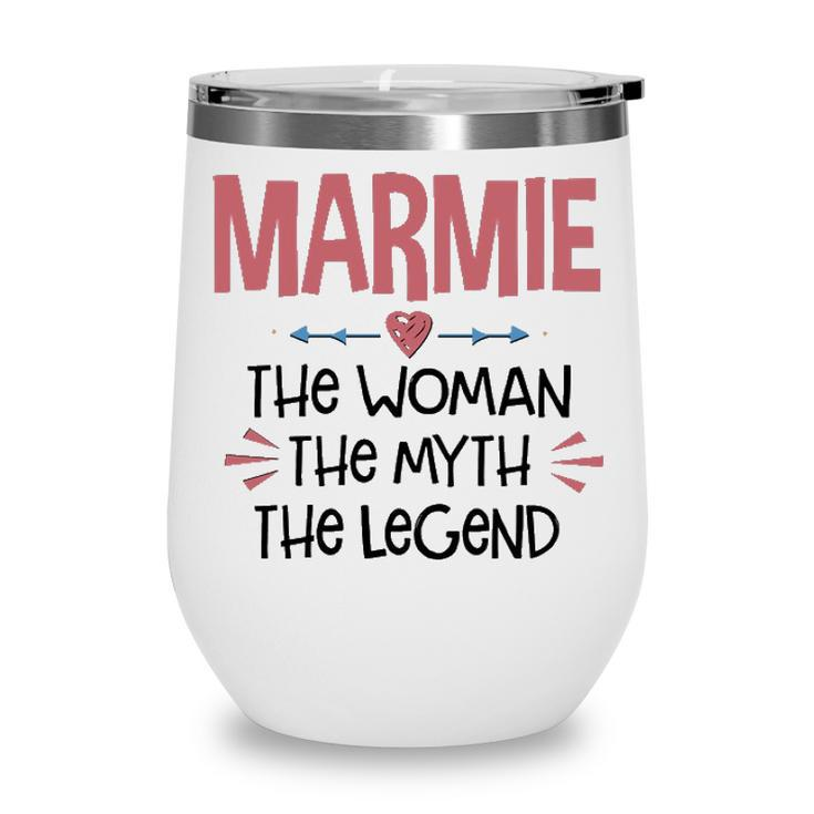 Marmie Grandma Gift   Marmie The Woman The Myth The Legend Wine Tumbler