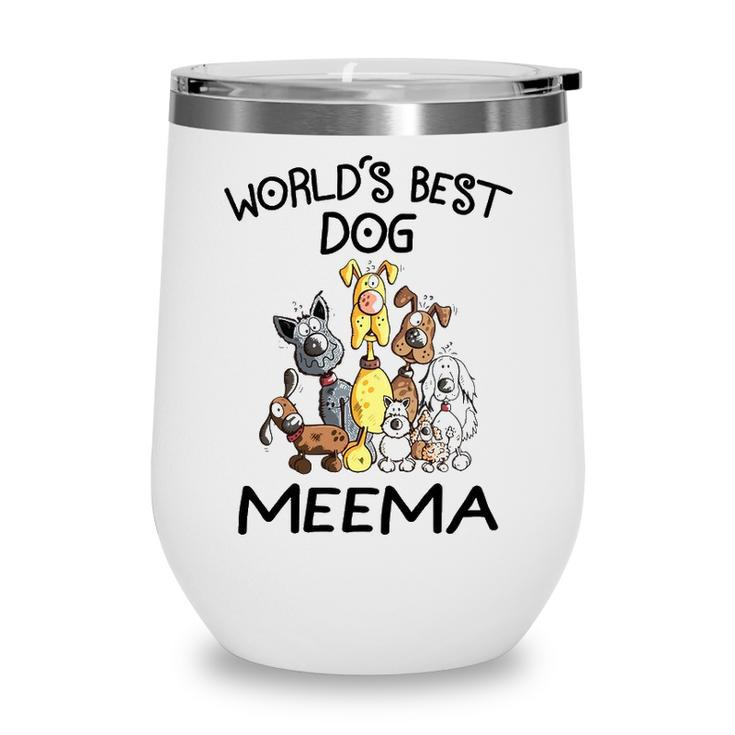 Meema Grandma Gift   Worlds Best Dog Meema Wine Tumbler