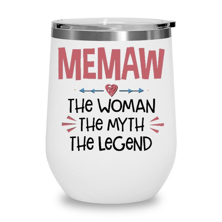 Memaw Grandma Gift   Memaw The Woman The Myth The Legend Wine Tumbler