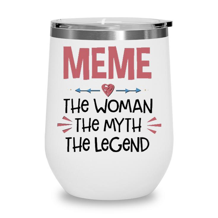 Meme Grandma Gift   Meme The Woman The Myth The Legend Wine Tumbler