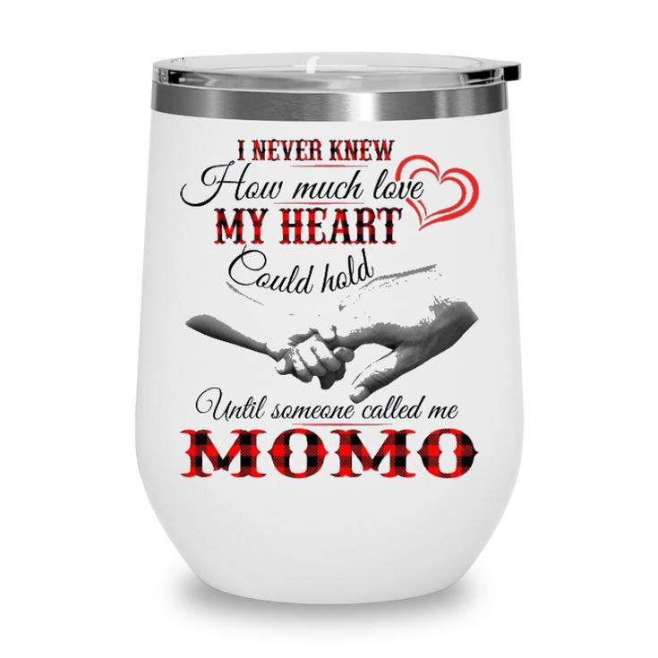 Momo Grandma Gift   Until Someone Called Me Momo Wine Tumbler