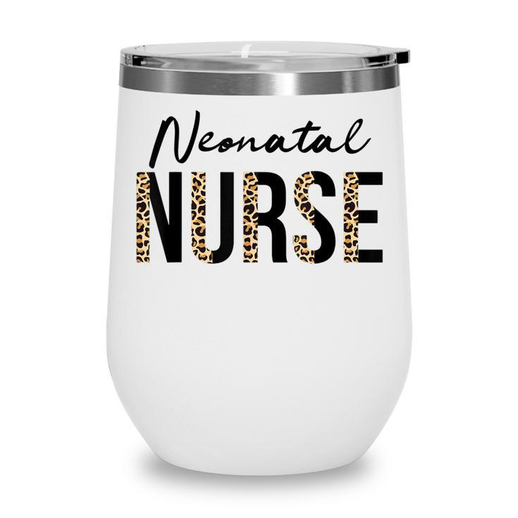 Nicu Nurse Neonatal Labor Intensive Care Unit Nurse  Wine Tumbler