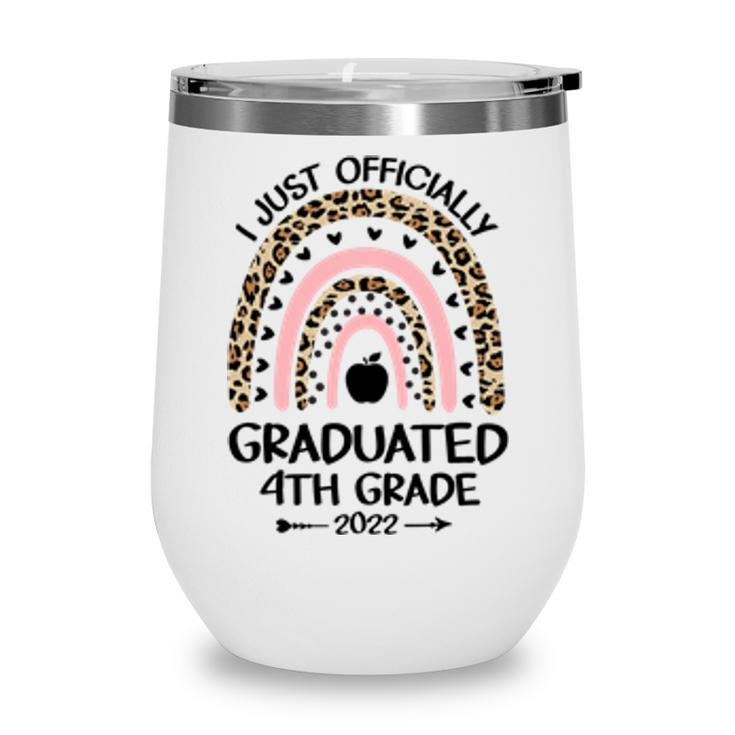 Officially Graduated 4Th Grade Graduation Class Of 2022 Kids T-Shirt Wine Tumbler