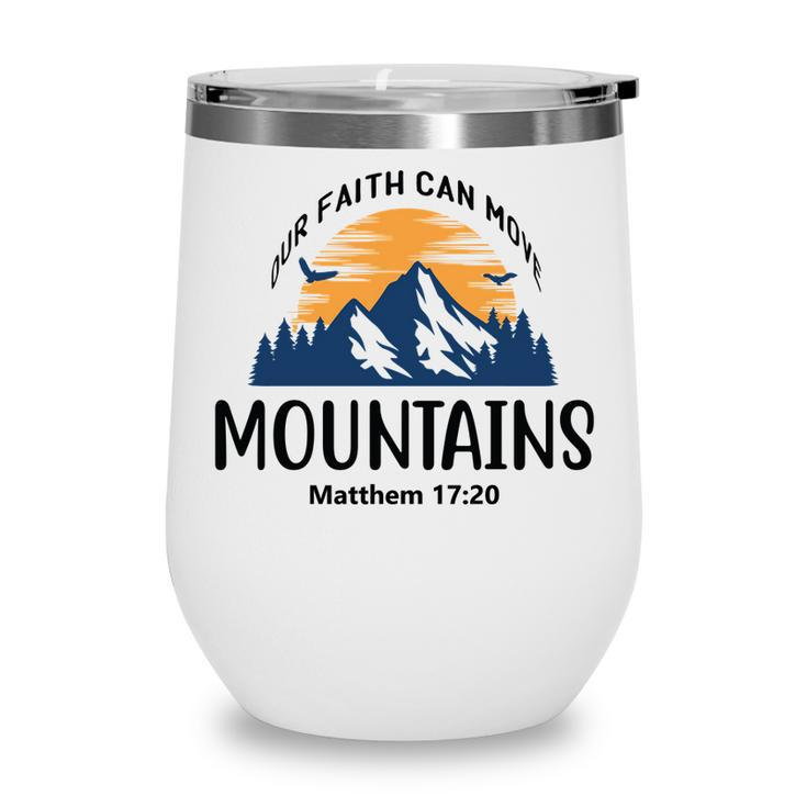 Our Faith Can Move Mountains Bible Verse Black Graphic Christian Wine Tumbler