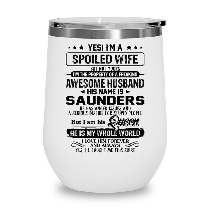 Saunders Name Gift   Spoiled Wife Of Saunders Wine Tumbler