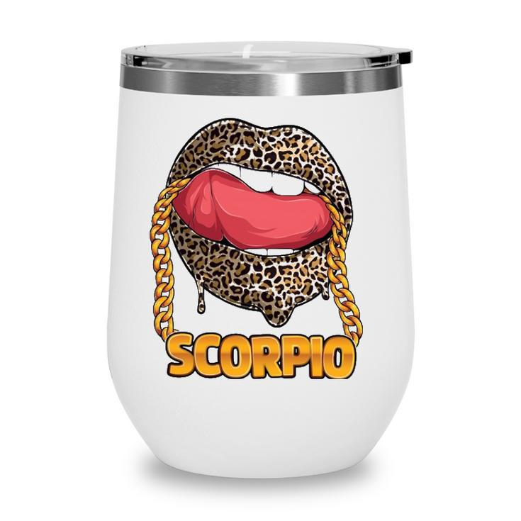 Scorpio Girl Juicy Lips Leopard Print Astrology Zodiac Sign Wine Tumbler