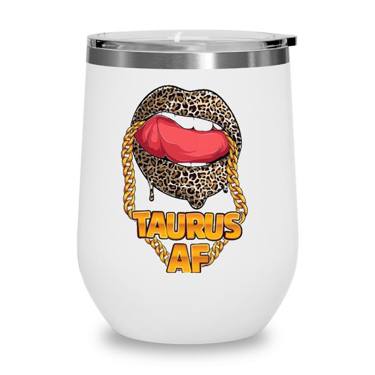 Taurus Af Girl Juicy Lips Leopard Astrology Zodiac Sign Wine Tumbler