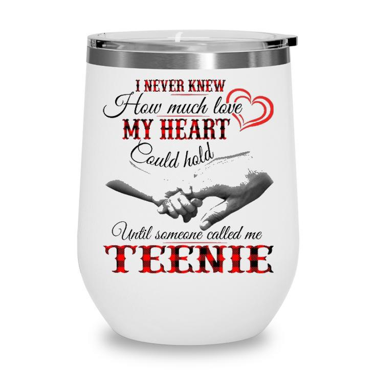 Teenie Grandma Gift   Until Someone Called Me Teenie Wine Tumbler