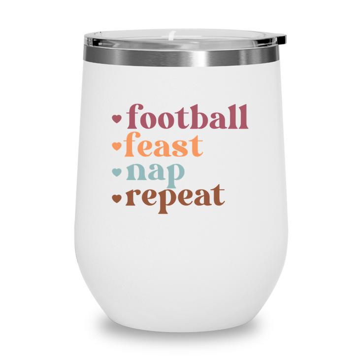 Thanksgiving Football Turkey Nap Repeat Wine Tumbler